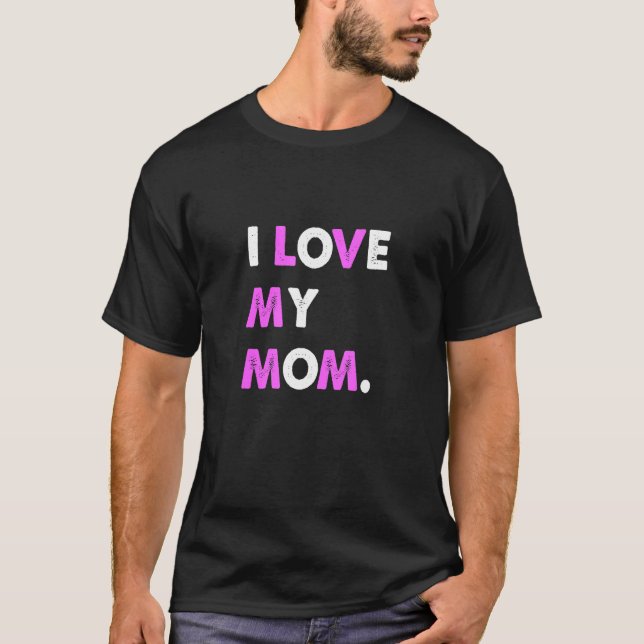 I Love My Mum Mama Grandma Mothers Day Tees 1 (Front)