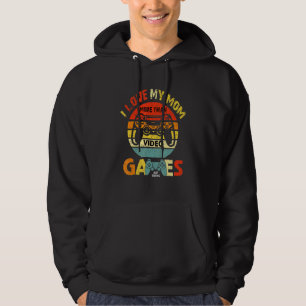 I Love My Mum More Than Video Games Gamer Valentin Hoodie