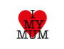 I Love My Mum Mothers Day Red Heart Baby Design Dummy - 10.75 I Love My Mum Mothers Day Red Heart Baby Design Dummy