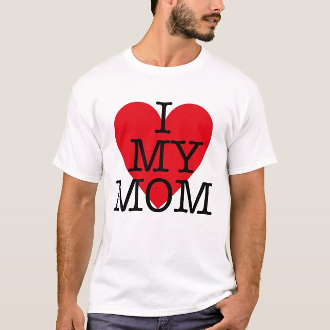 i love my mum quote red heart Mothers Day T-Shirt (Front)