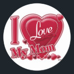 I Love My Mum red - heart Classic Round Sticker<br><div class="desc">I Love My Mum red - heart</div>