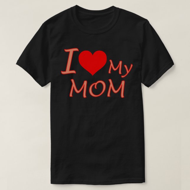 I Love My Mum T-Shirt (Design Front)
