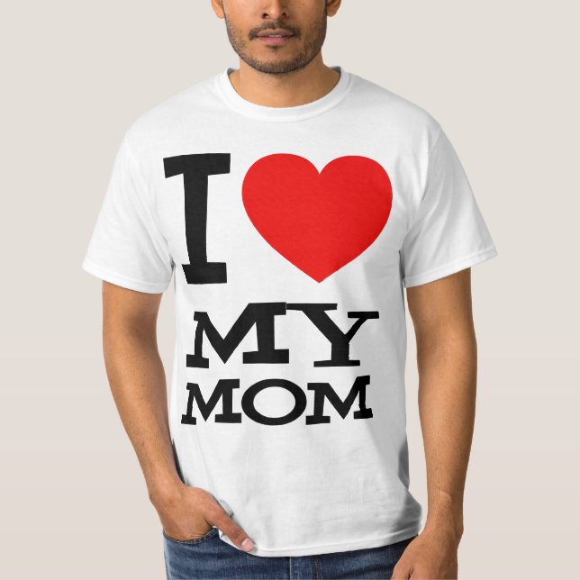 I Love My Mum T-Shirt (Front)
