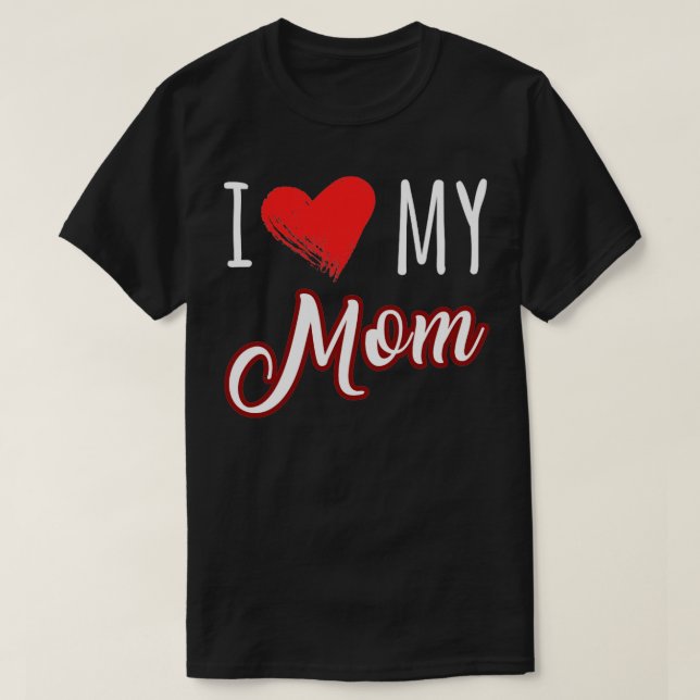 i love my mum T-Shirt (Design Front)