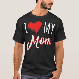 i love my mum T-Shirt