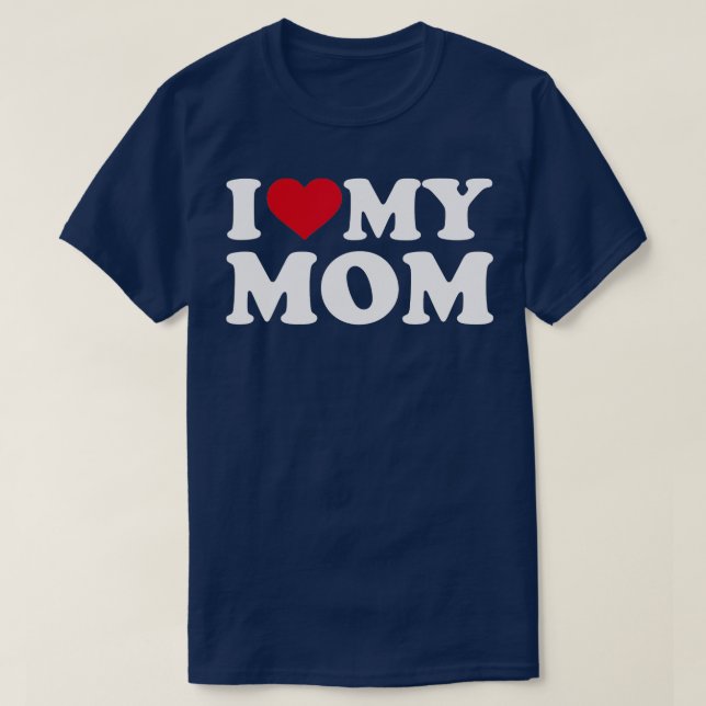I love my mum  T-Shirt (Design Front)