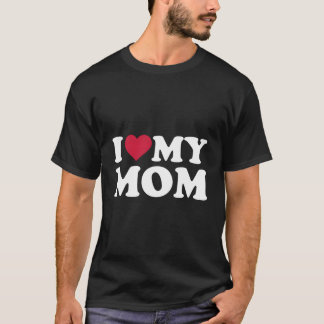I Love My Mum T-Shirt