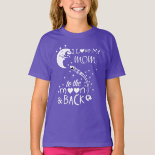 I love my mum to the moon & back T-Shirt