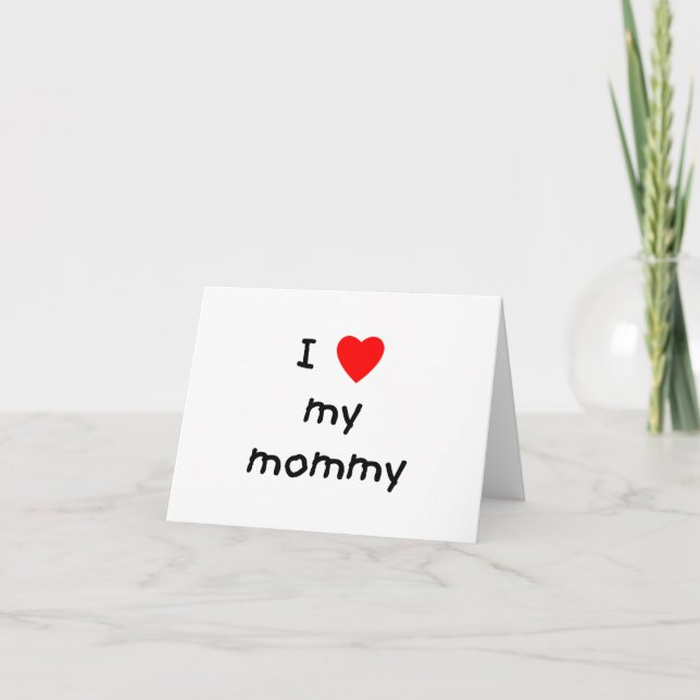 I love my mummy card (Front)