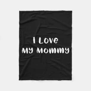I love my mummy cute mum or mother mother's day fleece blanket