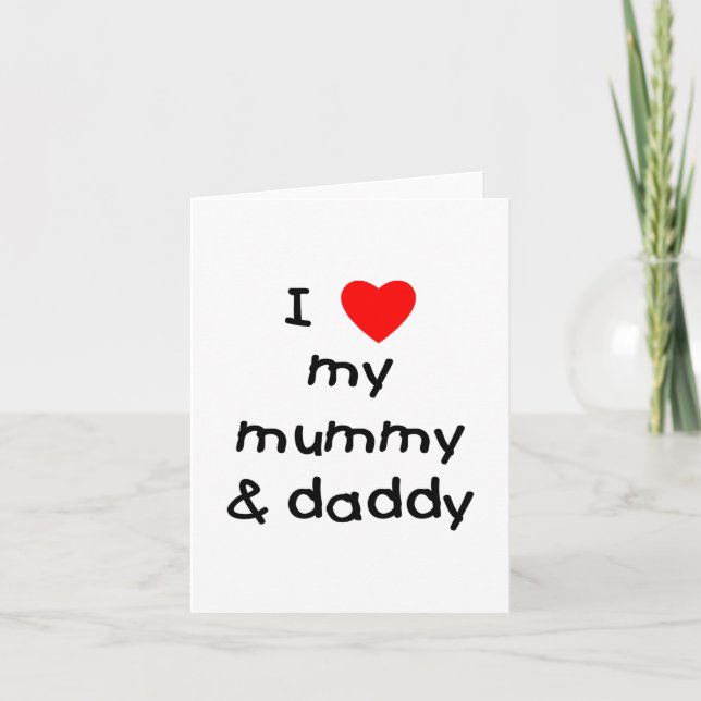 I Love My Mummy & Daddy Card (Front)
