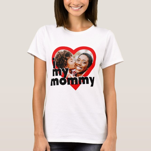 I Love My Mummy Happy Mother's Day Heart T-Shirt (Front)