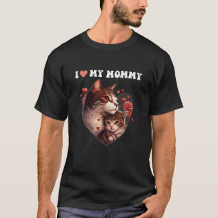 I Love My Mummy Mama cat hugs kitten Red Heart Gir T-Shirt