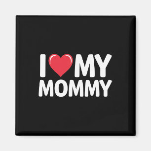 I Love My Mummy Mothers Day Gifts For Mum Mama Magnet