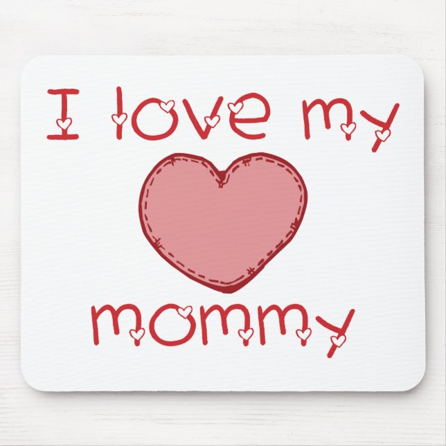 I love my mummy mouse mat (Front)