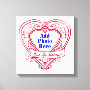 I Love My Mummy! Photo Red Hearts Canvas Print