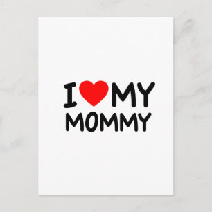 I Love my Mummy Postcard