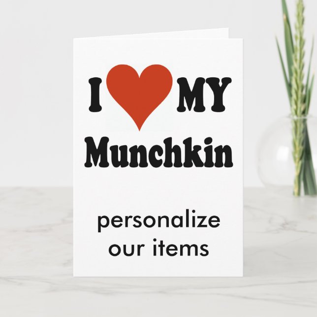 I Love My Munchkin Cat Gifts and Apparel Card (Front)