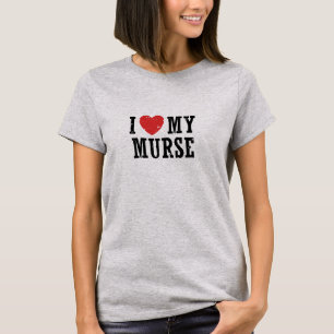 I Love My Murse T-Shirt