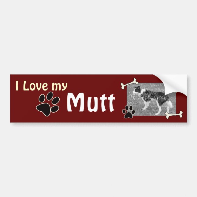 I love my Mutt Bumper Sticker (Front)