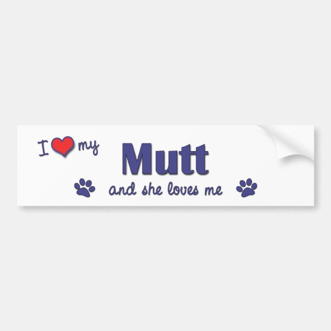 I Love My Mutt (Female Dog) Bumper Sticker (Front)