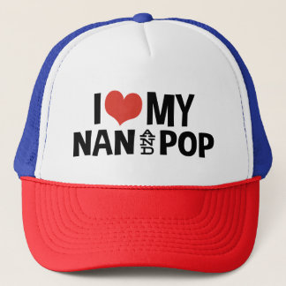 I Love My Nan and Pop Trucker Hat