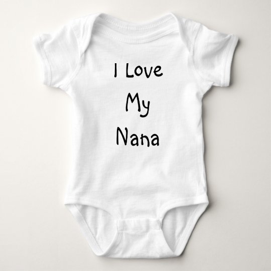 I Love My Nana Baby Bodysuit