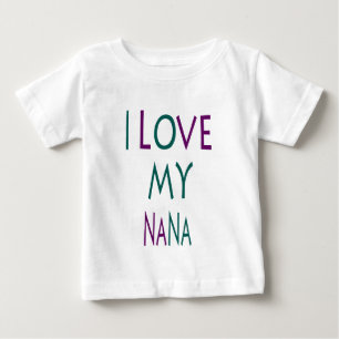 I Love My Nana Baby Tee