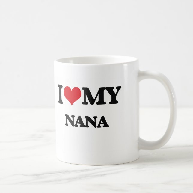 I love my Nana Coffee Mug (Right)