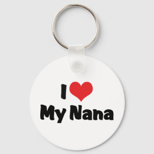 I Love My Nana Keychain