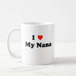 I Love My Nana Mug
