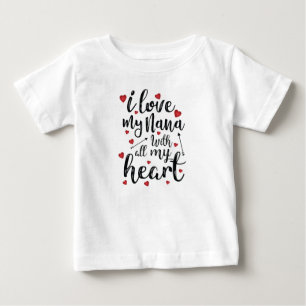 I Love my Nana with All my Heart Baby T-Shirt