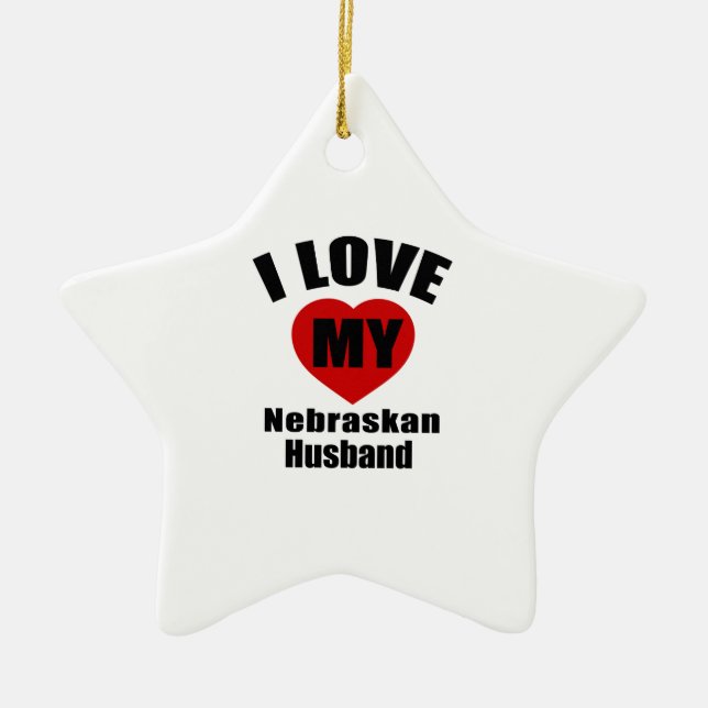 I Love My Nebraskan Husband Ceramic Tree Decoration (Front)