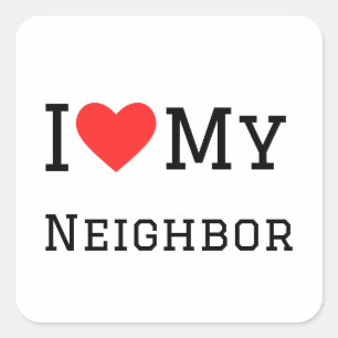 I love my neighbour  square sticker