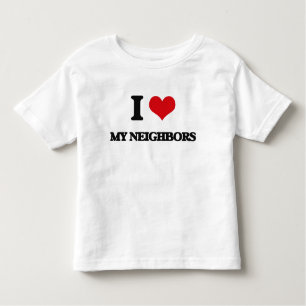 I Love My Neighbours Toddler T-Shirt