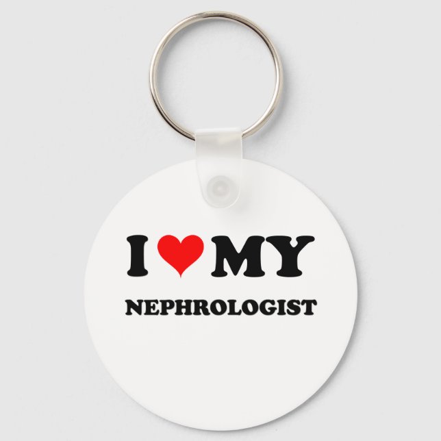 I Love My Nephrologist Key Ring (Front)
