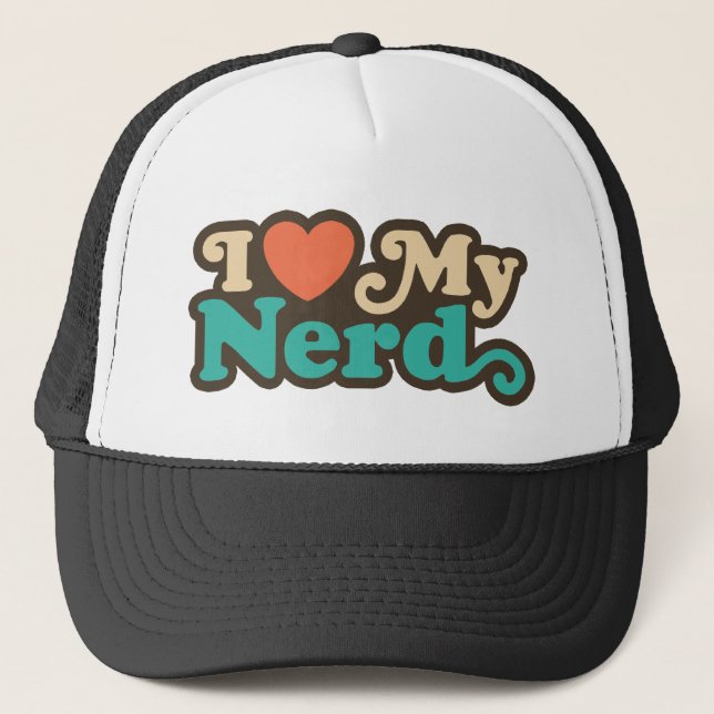 I Love My Nerd Trucker Hat (Front)
