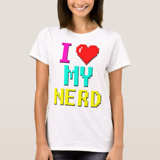 i love my nerd v3 T-Shirt
