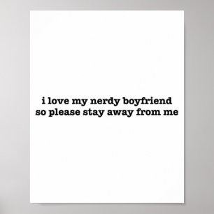 I Love My Nerdy Boyfriend Funny Girlfriend Poster