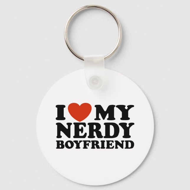 I Love My Nerdy Boyfriend Key Ring (Front)