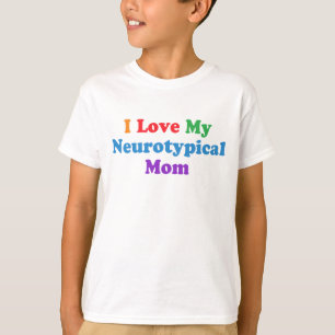 I Love My Neurotypical Mum Funny Autism Kids T-Shirt