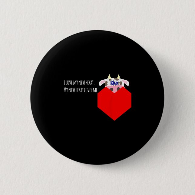 I Love My New Cow Valve Heart Patient  6 Cm Round Badge (Front)