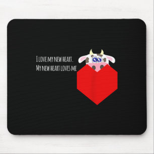 I Love My New Cow Valve Heart Patient Mouse Mat