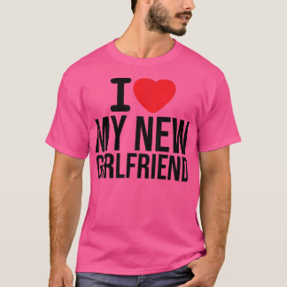 I Love my new girlfriend Boyfriend Red heart Match T-Shirt