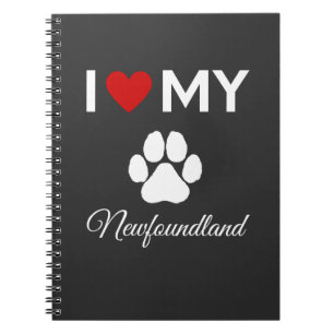 I love my Newfoundland dog custom text Notebook