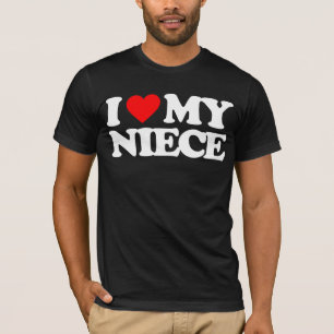 I LOVE MY NIECE T-Shirt