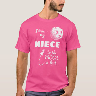 I Love My Niece To The Moon And Back T-Shirt