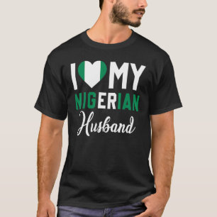 I Love My Nigerian Husband Canada Flag Married Cou T-Shirt