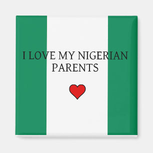 I Love My Nigerian Parents Magnet