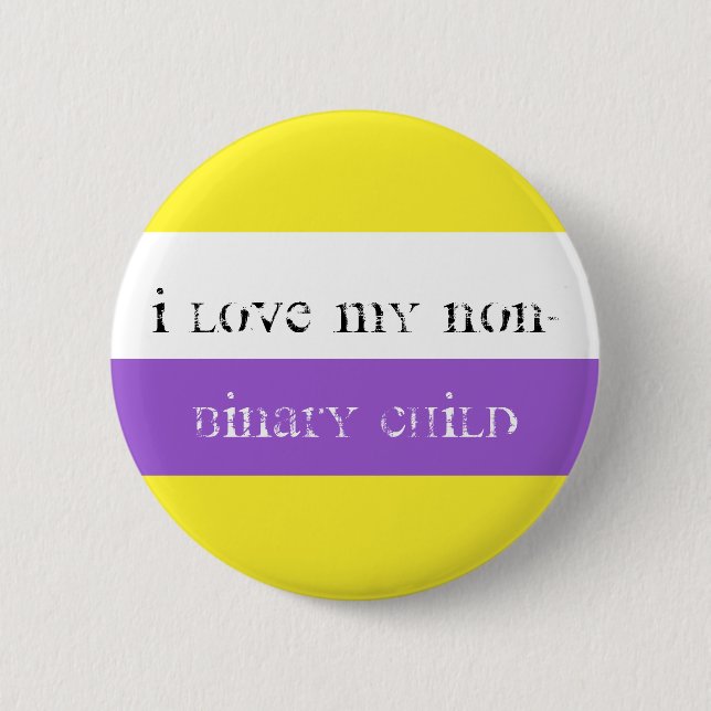 I love my non-binary child 6 cm round badge (Front)
